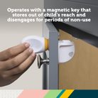 Adhesive Magnetic Lock System - 8 Locks and 2 Keys - operates with a magnetic key that stores out of child's reach and disengages for periods of non-use