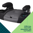Comfort Ride™ 3-in-1 Booster Car Seat - 2 BPA-free, removable dishwasher-safe cup holders