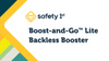 Boost-and-Go™ Lite Backless Booster video