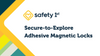 Secure-to-Explore Adhesive Magnetic Locks - video